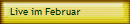 Live im Februar